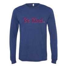 Load image into Gallery viewer, Be Kind Long Sleeve Tee