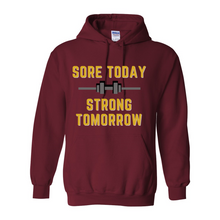 Load image into Gallery viewer, Sore Today, Strong Tomorrow Hoodie