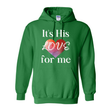 Load image into Gallery viewer, It's His LOVE for Me Hoodie