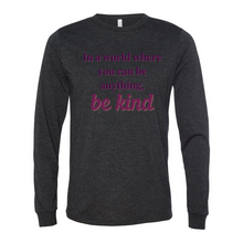 Load image into Gallery viewer, If You Can... Be Kind Long Sleeve Tee