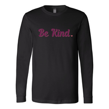 Load image into Gallery viewer, Be Kind Long Sleeve Tee
