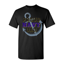 Load image into Gallery viewer, Proud NAVY Dad T-Shirt
