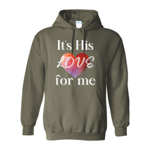 Load image into Gallery viewer, It&#39;s His LOVE for Me Hoodie
