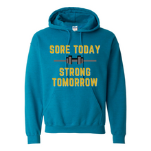 Load image into Gallery viewer, Sore Today, Strong Tomorrow Hoodie
