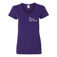 Load image into Gallery viewer, Be Kind To Your Mind V-Neck T-Shirt
