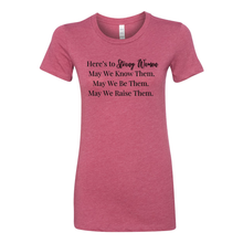 Load image into Gallery viewer, Here&#39;s To Strong Women Tee
