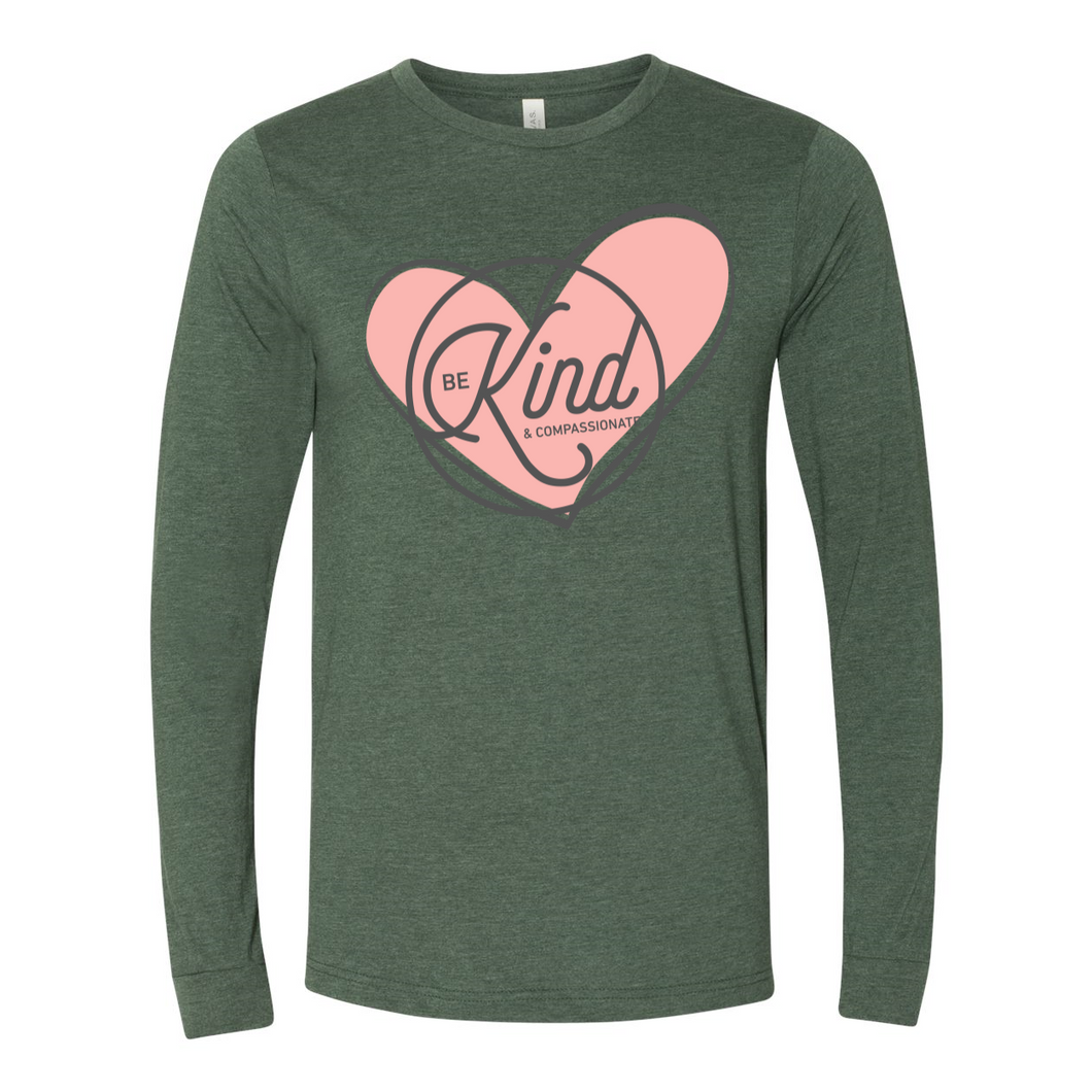 Be Kind & Compassionate Long Sleeve Tee