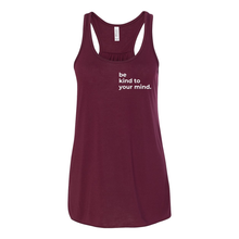 Load image into Gallery viewer, Be Kind To Your Mind Flowy Racerback Tank
