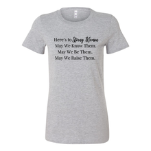 Load image into Gallery viewer, Here&#39;s To Strong Women Tee
