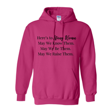Load image into Gallery viewer, Here&#39;s To Strong Women Hoodie
