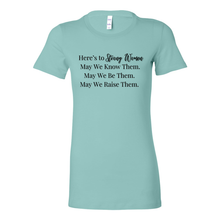 Load image into Gallery viewer, Here&#39;s To Strong Women Tee
