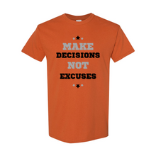 Load image into Gallery viewer, Make Decisions, Not Excuses Unisex Tee
