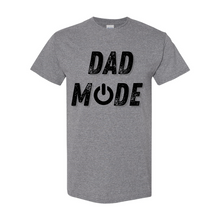 Load image into Gallery viewer, Dad Mode T-Shirt
