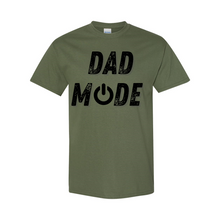 Load image into Gallery viewer, Dad Mode T-Shirt
