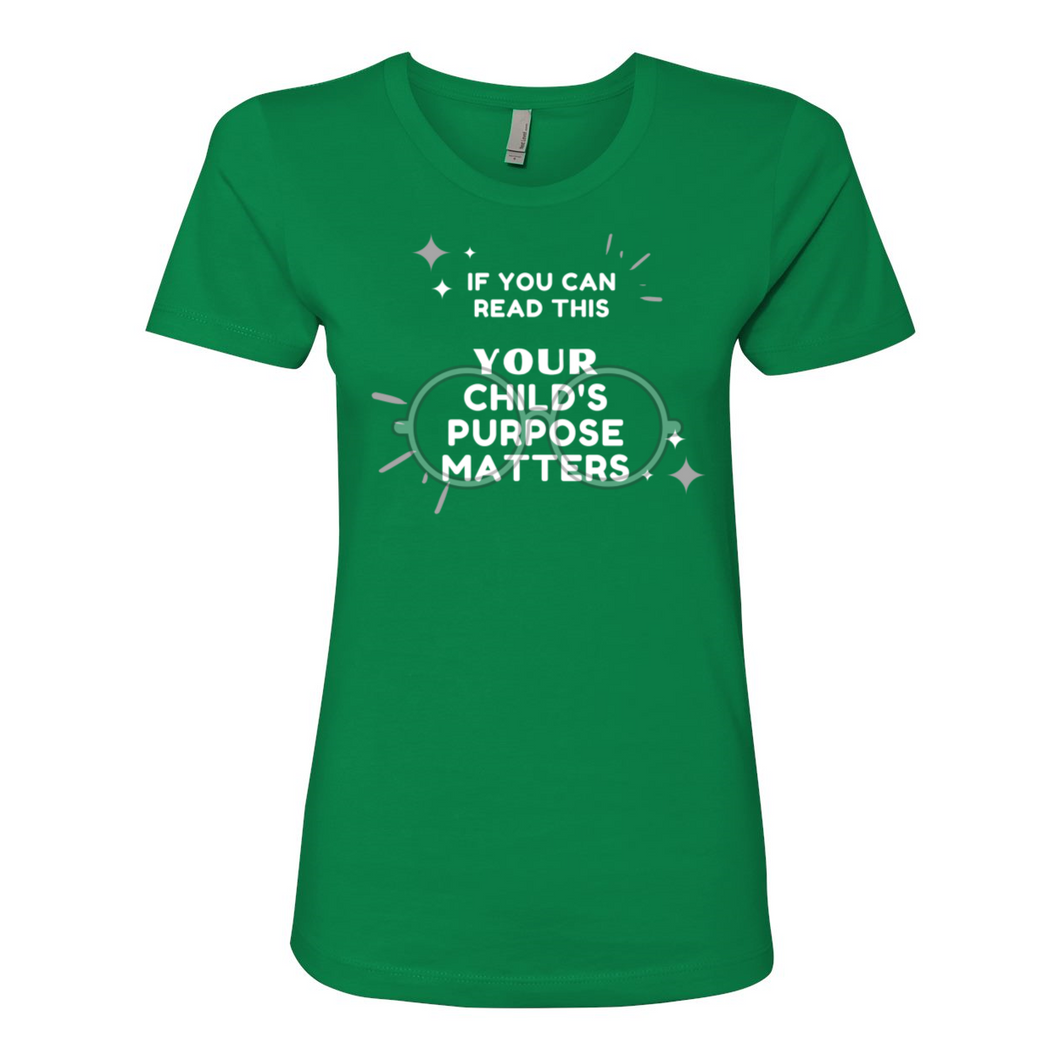 Your Child's Purpose Matters Boyfriend Tee