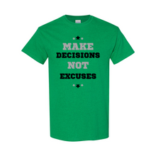 Load image into Gallery viewer, Make Decisions, Not Excuses Unisex Tee
