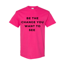 Load image into Gallery viewer, &quot;Be The Change&quot; Unisex T-Shirt
