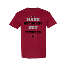 Load image into Gallery viewer, Make Decisions, Not Excuses Unisex Tee
