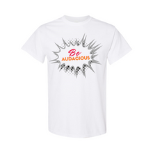 Load image into Gallery viewer, Be Audacious Unisex T-Shirt
