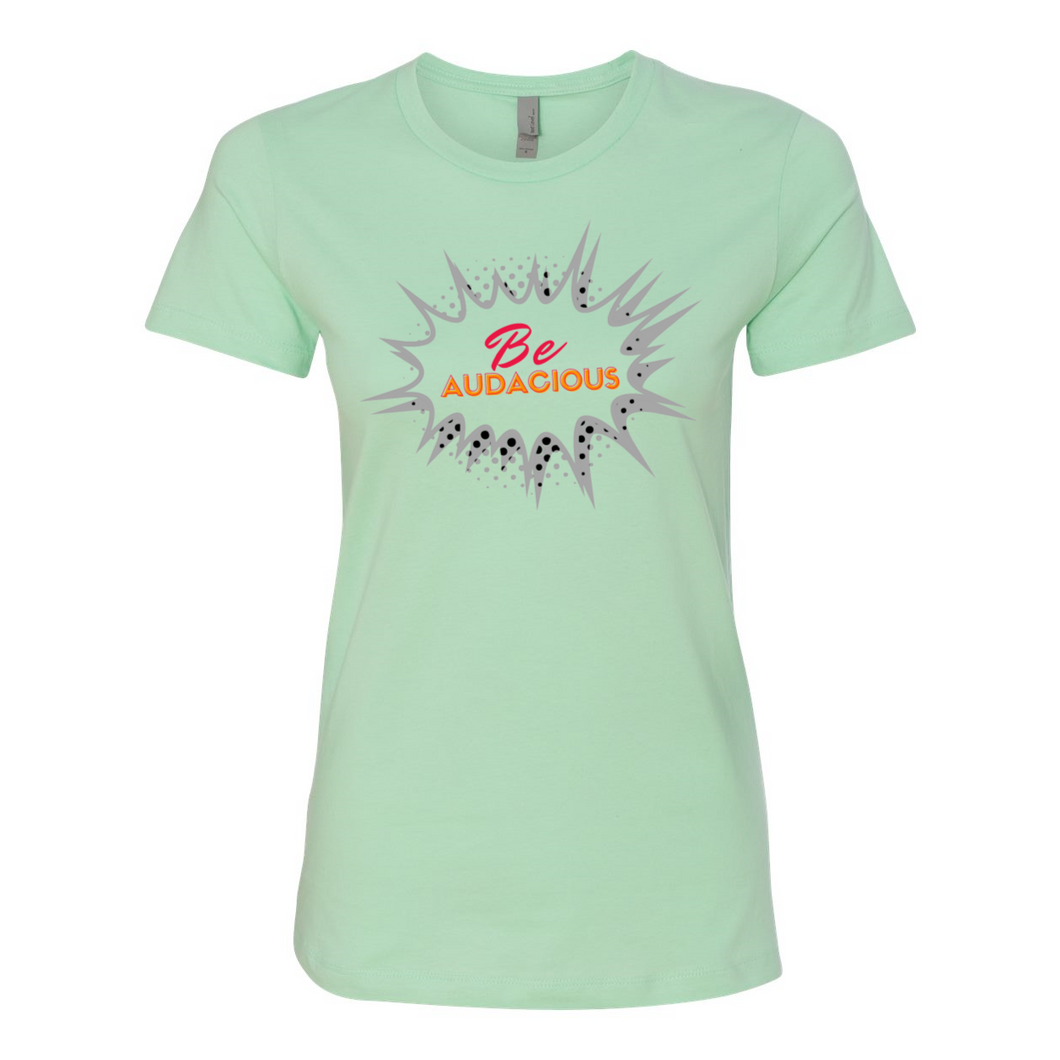 Be Audacious Boyfriend Tee