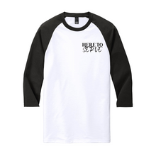 Load image into Gallery viewer, Here To Serve 3/4-Sleeve Raglan T-Shirt
