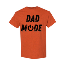 Load image into Gallery viewer, Dad Mode T-Shirt

