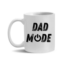 Load image into Gallery viewer, 11oz. Dad Mode Mug
