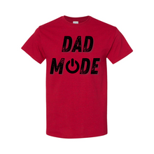 Load image into Gallery viewer, Dad Mode T-Shirt
