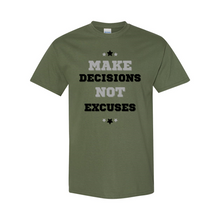 Load image into Gallery viewer, Make Decisions, Not Excuses Unisex Tee
