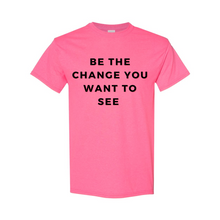 Load image into Gallery viewer, &quot;Be The Change&quot; Unisex T-Shirt
