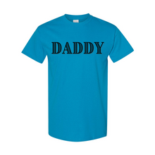 Load image into Gallery viewer, Daddy T-Shirt
