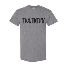 Load image into Gallery viewer, Daddy T-Shirt
