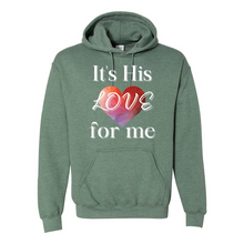 Load image into Gallery viewer, It&#39;s His LOVE for Me Hoodie
