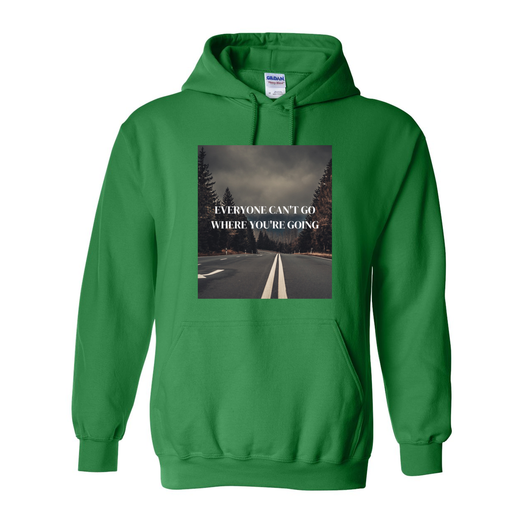 Everyone Can't Go Hoodie