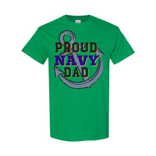 Load image into Gallery viewer, Proud NAVY Dad T-Shirt
