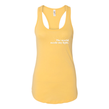 Load image into Gallery viewer, The World Needs My Light Racerback Tank
