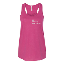 Load image into Gallery viewer, Be Kind To Your Mind Flowy Racerback Tank
