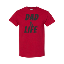 Load image into Gallery viewer, Dad Life T-Shirt
