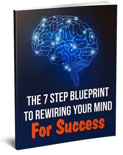 7 Steps to Rewiring Your Brain For Success E-Book