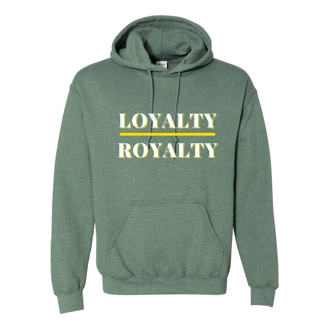 Loyalty over Royalty Hoodie