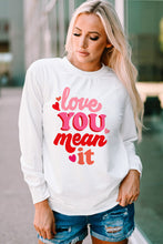 Load image into Gallery viewer, LOVE YOU MEAN IT Crewneck Long Sleeve Sweatshirt
