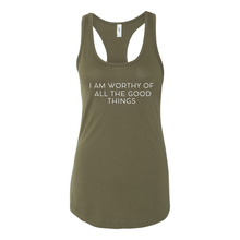 Load image into Gallery viewer, Worthy Of All The Good Things Racerback Tank
