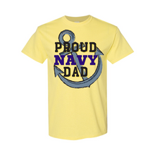 Load image into Gallery viewer, Proud NAVY Dad T-Shirt
