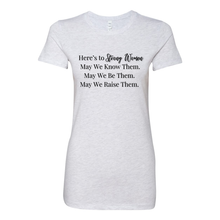 Load image into Gallery viewer, Here&#39;s To Strong Women Tee
