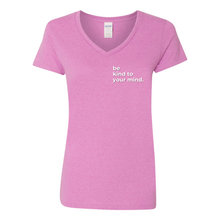 Load image into Gallery viewer, Be Kind To Your Mind V-Neck T-Shirt
