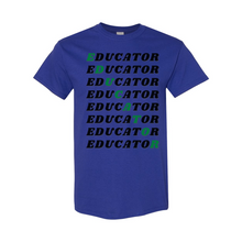 Load image into Gallery viewer, Educator  T-Shirt
