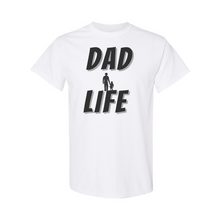Load image into Gallery viewer, Dad Life T-Shirt
