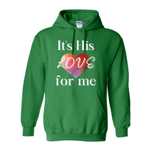 Load image into Gallery viewer, It&#39;s His LOVE for Me Hoodie
