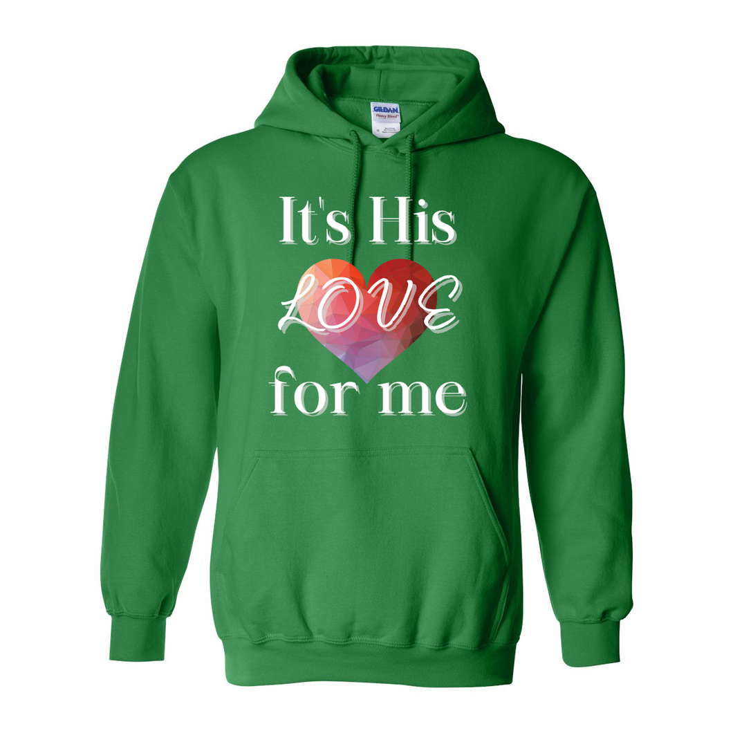 It's His LOVE for Me Hoodie