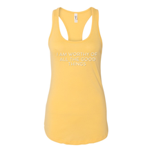 Load image into Gallery viewer, Worthy Of All The Good Things Racerback Tank
